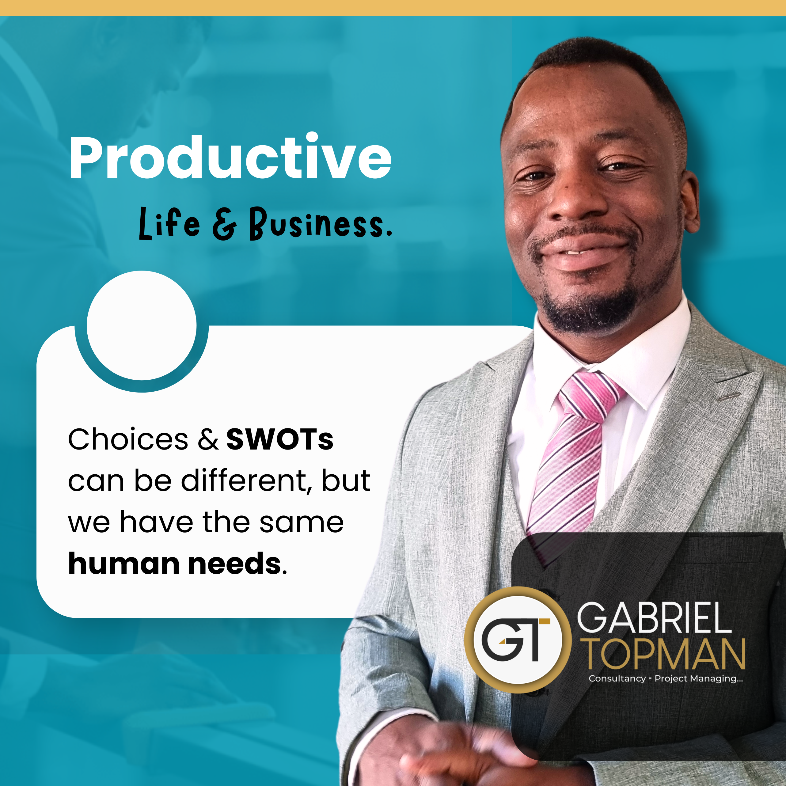 Business-growth consultant Gabriel Topman offers forward moving quote about SWOT analysis.